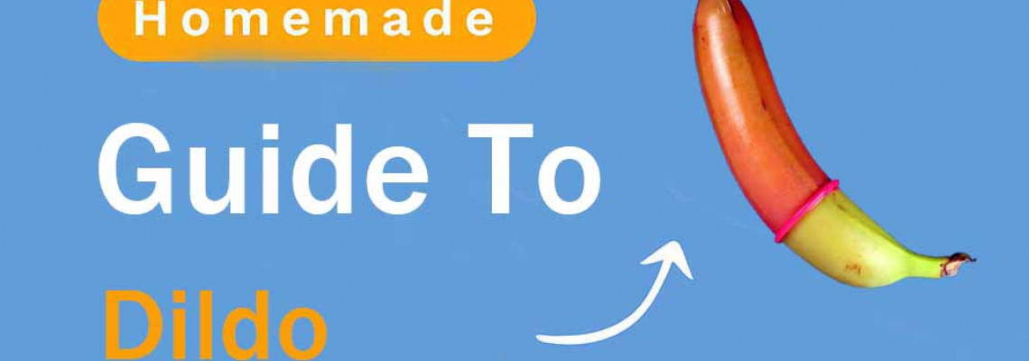 How to Make A Homemade Dildo Using Household Items! How to Make A Homemade Dildo Using Household Items!